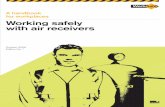 A handbook for workplaces WorkSafe Victoria Working · PDF fileThis handbook covers a type of pressure vessel called ... 4 Handbook / Working safely with air receivers ... size of