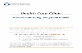 Health Care Clinic Sample Hazardous Drug Program · Web viewPhysical and health hazards of the hazardous drugs, including carcinogenic and reproductive hazard potential: ... Health