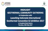 HIGHLIGHT GEOTHERMAL COMMUNITY GATHERING · PDF fileHIGHLIGHT GEOTHERMAL COMMUNITY GATHERING In Conjunction with Launching Indonesia International Geothermal Convention & Exhibition