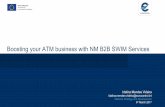 Boosting your ATM business with NM B2B SWIM Services Presentations/2NM_… · 60,000,000msg/month NM B2B Services: Key Facts and Figures Boosting your ATM business with NM B2B SWIM