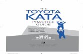 THE 1 2 TOYOTA KATA - U-M Personal World Wide Web …mrother/KATA_Files/TKPG_Intro.pdfPRACTICE GUIDE THE TOYOTA KATA ILLUSTRATIONS BY LIBBY WAGNER PRACTICING SCIENTIFIC THINKING SKILLS