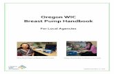 Oregon WIC Breast Pump Handbook 17, 2013 · HISTORY OF BREAST PUMPS ... Oregon WIC Breast Pump Handbook Page 8 3. Complete this form and return it to the BAST Administrative Specialist