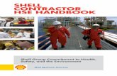 SHELL CONTRACTOR HSE HANDBOOK HSE MANAGEMENT SYSTEM 6 LEADERSHIP AND COMMITMENT n Know and manage HSE risks n Demonstrate visible HSE leadership n Set personal example/role model POLICY
