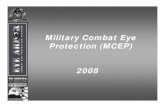 Military Combat Eye Protection (MCEP)  · PDF fileMilitary Combat Eye Protection (MCEP) 5a. ... Military Combat Eye Protection Program ... LargeLarge ESS ICE NARO