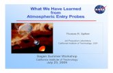 What We Have Learned from Atmospheric Entry Probesnexsci.caltech.edu/workshop/2009/spilker_probes.pdf · What We Have Learned from Atmospheric Entry Probes Thomas R. Spilker Jet Propulsion