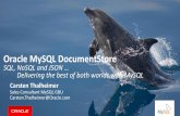Oracle MySQL DocumentStore -   · PDF filePHP / Java /.NET /Perl / ... MySQL 5.7 Sysbench Benchmark: ... •JSON Comparator & New inline syntax for easy SQL integration