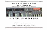 Voicemeeter Banana User Manual - VB Audio · PDF fileUSER MANUAL VOICEMEETER BANANA 2.0.3.6 revision 6 VB-AUDIO Voicemeeter Non Contractual document page 1