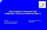 TREATMENT OPTIONS FOR CHRONIC VENOUS INSUFFICIENCYhklvascular.org/pdf/download/s4/HKL-VV Rx options 2013.pdf · TREATMENT OPTIONS FOR CHRONIC VENOUS INSUFFICIENCY TL LUK Consultant