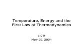 Temperature, Energy and the First Law of Thermodynamics · PDF fileTemperature, Energy and the First Law of Thermodynamics 8.01t Nov 29, 2004