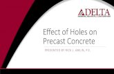 Effect of Holes on Precast · PDF fileEffect of Holes on Precast Concrete PRESENTED BY RICK J ... • Arch Bridges • Reinforced Concrete Pipe • Manholes • Retaining Walls/Wingwalls