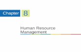 Chapter 8 Human Resource Managementbus.msjc.edu/Portals/22/Caren/student ppt 15ed/ch08ST15.pdf · Human Resource Management Chapter 8 . Explain the role of human resources: the ...