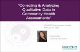 “Collecting & Analyzing Qualitative Data in Collecting & Analyzing Qualitative Data in Community Health Assessments” CHA/CHIP Demonstration Project February 27, 2012 Presented