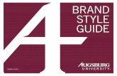 BRAND STYLE GUIDE - Augsburg University - Minneapolis, …web.augsburg.edu/marcomm/downloads/Augsburg... · or 612-330-1182. [university logo] ... pantone black 6 c cmyk: 81 / 71