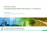 The Role of IIGF in Supporting Bankable PPP Projects … Supporting Bankable PPP Projects in Indonesia Sinthya Roesly CEO of Indonesia Infrastructure Guarantee Fund 22 January 2013