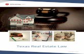 Texas Real Estate Law - · PDF fileTexas Real Estate Law 7 Introduction At common law, real estate transactions were governed by the doctrine of “caveat emptor”—a Latin term