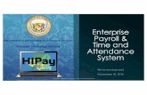Enterprise Payroll - · PDF fileEnterprise Payroll & Time and Attendance System We’re moving now! November 18, 2016 State of Hawaii Internal Use Only – Not for Public ... the Payroll