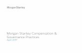 Morgan Stanley Compensation & Governance Practices · PDF file2 MORGAN STANLEY’S BOARD OF DIRECTORS RECOMMENDS SHAREHOLDERS VOTE: • FOR: Six Management Proposals 1 Approve the