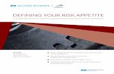 Defining Your risk Appetite - Oliver · PDF fileDefining Your risk Appetite ... connecting risk Appetite to keY Decision ... Risk indicators linked to the main drivers of short and