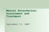 [PPT]Mental Retardation: Assessment and Interventionusers.phhp.ufl.edu/jhj/mr.ppt · Web viewMental Retardation: Assessment and Treatment September 11, 2007 Historical Perspectives