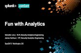 Fun with Analytics - SplunkConf with Analytics Marcello Lino ... The Engine for Machine Data, ... • Do we need a green house to ensure a constant, ...