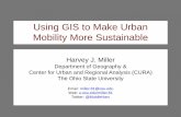 Using GIS to Make Urban Mobility More Sustainabledels.nas.edu/resources/static-assets/besr/miscellaneous/Using-GIS.pdfUsing GIS to Make Urban Mobility More Sustainable ... Green accessibility.