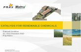 CATALYSIS FOR RENEWABLE CHEMICALS - NCLinduscap.ncl.res.in/Resources/Presentations/Indus CaP_Renewable... · Renewable chemicals : Is it new? • Rayon, the first synthetic fabric,