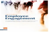 THE FUTURE OF Employee Engagement - Engage for …engageforsuccess.org/wp-content/uploads/2015/10/... · Employee Engagement This e-book explores the future of employee engagement