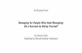Managing for People Who Hate Managing: Be a Success · PDF fileManaging for People Who Hate Managing: Be a SucceSS By Being your Self illuStrationS By Jeevan SivaSuBramaniam We’re