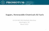 Sugars, Renewable Chemicals & Fuels · PDF fileSugars, Renewable Chemicals & Fuels US EIA AEO 2013 Biofuels Worshop Washington, DC ... Verdezyne, Rennovia, BioAmber, Genomatica Succinic
