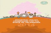 INDUSTRIAL POLICY FRAMEWORK FOR THE STATE OF …tsiic.telangana.gov.in/pdf/Industrial-Framework-2014-Version-1.pdf · slogan – “In Telangana—Innovate, ... recognition. The cornerstone
