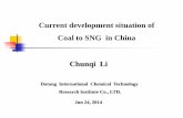 Current development situation of Coal to SNG in China ... · PDF fileJun 24, 2014 Current development situation of Coal to SNG in China Chunqi Li Datang International Chemical Technology