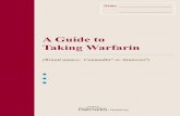 A Guide to Taking Warfarin - Anticoagulation Centers of ...excellence.acforum.org/sites/default/files/Warfarin...A Guide to Taking Warfarin (Brand names: Coumadin ® or Jantoven®)