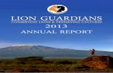 LION GUARDIANSlionguardians.org/.../02/Lion-Guardians-2013-Annual-Report-6mb.pdf · As human populations in Africa rise, lions routinely come into direct conflict with people over