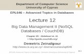 EPL646 – Advanced Topics in Databases - cs.ucy.ac.cydzeina/courses/epl646/lectures/12.pdf · EPL646: Advanced Topics in Databases ... Lecture 12 Big Data Management II (NoSQL Databases