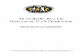 An Analysis: 2013 Fiji Government Draft Constitution · PDF fileGovernment Draft Constitution ... and removal of members of constitutional commissions and ‘independent ... enough