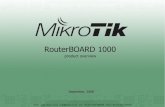 RouterBOARD 1000 - 4Gon · PDF fileMikroTik RouterOS v3 Level 6 license ... Bandwidth Controller - RouterBOARD 1000 will let you take control of your network traffic bandwidth and