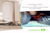 LOESCHE-Mills for cement and granulated blast furnace slagloescheindia.com/pdf/Brochure_furnace_slag_EN.pdf · 2 Grinding of cement clinker and granulated blast furnace slag in roller