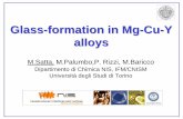 Glass-formation in Mg-Cu-Y alloys - unito.itmomo.ch.unito.it/PDF/Satta.pdf · Glass-formation in Mg-Cu-Y alloys M.Satta, M.Palumbo,P. Rizzi, ... European School-BMGs/13-16 Sept ’06,