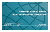 US Google Book Settlement: Impact and Practical · PDF fileIn Summary Under the settlement, Google is authorized, on a non-exclusive basis, to: Digitize (almost) all books published