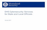 DHS Cybersecurity: Services for State and Local Officials · PDF fileDHS Cybersecurity: Services for State and Local Officials ... – Terrorism and other physical threats ... and