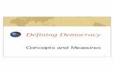 Defining Democracy · PDF fileDefining Democracy Concepts and Measures. 2. 3 Recent Trends in Democratization 0 20 40 60 80 100 1982 1984 1986 ... Definition of Representative Democracy