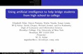 Using artificial intelligence to help bridge students from ...ai.stanford.edu/~sahami/SSS08/slides/Sklar-Azhar.pdf · Elizabeth Sklar, Simon Parsons, ... them for college-level computer