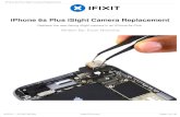 iPhone 6s Plus iSight Camera Replacement · PDF fileiPhone 6s Plus iSight Camera Replacement Replace the rear-facing iSight camera in an iPhone 6s Plus. Written By: Evan Noronha iPhone