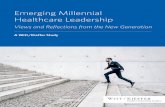 Emerging Millennial Healthcare Leadership - Witt/ Millennial Healthcare Leadership...Emerging Millennial Healthcare Leadership Views and Reectins rm the Ne Generatin INTRODUCTION The