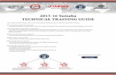 2015-16 Yamaha TECHNICAL TRAINING GUIDE · PDF fileLet’s begin by answering a few commonly asked questions about Yamaha Technical Training. ... • All instructor led training ...