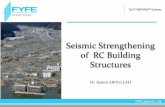 Seismic Strengthening of RC Building Structuresmt.hkie.org.hk/DocDown.aspx?imgDoc=38_The+Use+of+the...Seismic Strengthening of RC Building Structures Dr. Basem ABDULLAH Tyfo ® ®FIBRWRAP