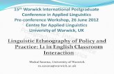 Linguistic Ethnography of Policy and Practice: L1 in ... · PDF fileLinguistic Ethnography of Policy and Practice: L1 in English Classroom Interaction Mukul Saxena, University of Warwick