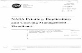 NASA Printing, Duplicating, and Copying · PDF fileNASA Printing, Duplicating, and Copying Management Handbook l 9 7 ... using mechanisms such as desktop publishing. ... entities for