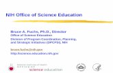 NIH Office of Science Education - DPCPSI 01, 2012 · • Works closely with the NIH extramural, intramural, women's health, laboratory animal welfare, ... NIH Office of Science Education