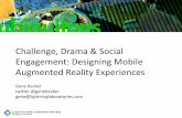 Challenge, Drama & Social Engagement: Designing …assets.en.oreilly.com/1/event/37/Challenge, Drama...Digital media Mobile Tagging Cloud services Sensing Imaging Social media Displays
